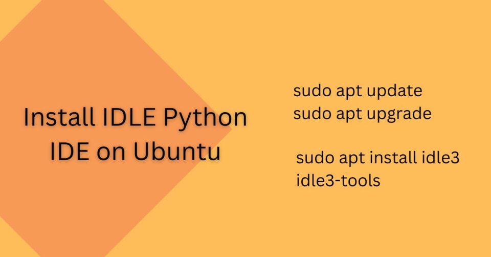 How To Install IDLE Python IDE On Ubuntu ImagineLinux